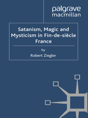 cover image of Satanism, Magic and Mysticism in Fin-de-siècle France